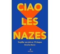 Ciao les nazes: Torpiller son job en 19 étapes