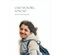 Ciao signore, sono io. Scritti di Cristina Sportelli