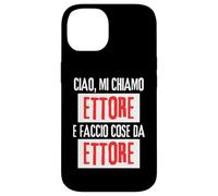 Ciao Sono Ettore Faccio Cose Da Ettore Personalizzato Carcasa para iPhone 14