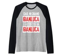 Ciao Sono Gianluca Faccio Cose Da Gianluca Personalizzato Camiseta Manga Raglan