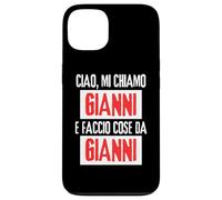 Ciao Sono Gianni Faccio Cose Da Gianni Personalizzato Carcasa para iPhone 13
