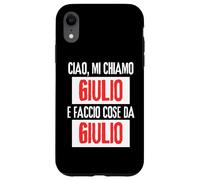 Ciao Sono Giulio Faccio Cose Da Giulio Personalizzato Carcasa para iPhone XR