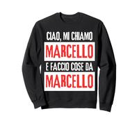 Ciao Sono Marcello Faccio Cose Da Marcello Personalizzato Sudadera