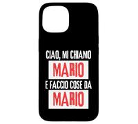Ciao Sono Mario Faccio Cose Da Mario Personalizzato Ironica Carcasa para iPhone 15