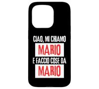 Ciao Sono Mario Faccio Cose Da Mario Personalizzato Ironica Carcasa para iPhone 15 Pro