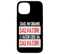 Ciao Sono Salvatore Faccio Cose Da Salvatore Personalizzato Carcasa para iPhone 15