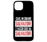 Ciao Sono Salvatore Faccio Cose Da Salvatore Personalizzato Carcasa para iPhone 15 Plus