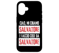 Ciao Sono Salvatore Faccio Cose Da Salvatore Personalizzato Carcasa para iPhone 16