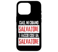 Ciao Sono Salvatore Faccio Cose Da Salvatore Personalizzato Carcasa para iPhone 16 Pro