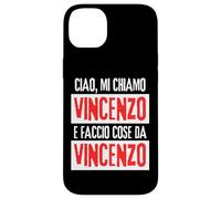 Ciao Sono Vincenzo Faccio Cose Da Vincenzo Personalizzato Carcasa para iPhone 14 Plus