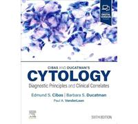 Cibas and Ducatman's Cytology: Diagnostic Principles and Clinical Correlates