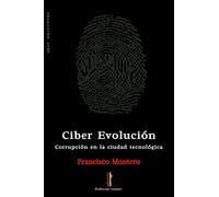 Ciber Evolución: Corrupción en la ciudad tecnológica (Cadí)