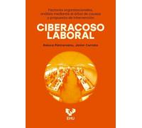 Ciberacoso laboral. Factores organizacionales, análisis mediante el árbol de causas y propuesta de intervención