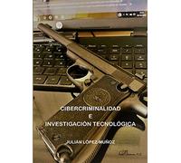 Cibercriminalidad e investigación tecnológica (SIN COLECCION)