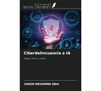 Ciberdelincuencia e IA: Estado, dinero y poder