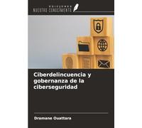 Ciberdelincuencia y gobernanza de la ciberseguridad