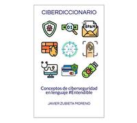 Ciberdiccionario: Conceptos de ciberseguridad en lenguaje #Entendible