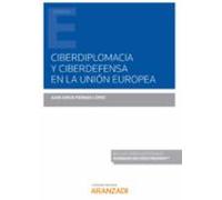 Ciberdiplomacia Y Ciberdefensa En La Unión Europea