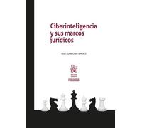 Ciberinteligencia y sus marcos jurídicos (Inteligencia y Seguridad)