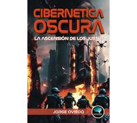 Cibernética Oscura: La Ascensión de los Justos