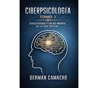 Ciberpsicología: Fundamentos psicológicos, identidad algorítmica y salud mental en una sociedad hiperconectada