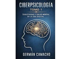 Ciberpsicología: Fundamentos psicológicos, identidad algorítmica y salud mental en una sociedad hiperconectada