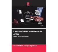Cibersegurança Financeira em África: Desafios, riscos e oportunidades