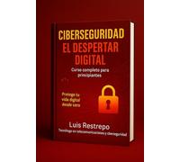 CIBERSEGURIDAD: EL DESPERTAR DIGITAL1