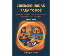Ciberseguridad para todos: Aprende a proteger tus datos en la era digital