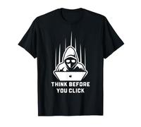 Ciberseguridad piense Antes de Hacer Clic en Diseño de Conciencia Camiseta