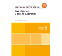 Ciberviolencia sexual. Investigación y prueba electrónica (Monografías)
