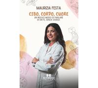 Cibo, Corpo, Cuore: Un nuovo modo di parlare di diete, senza giudizi