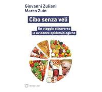 Cibo senza veli. Un viaggio attraverso le evidenze epidemiologiche (Linee)