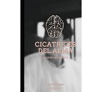 Cicatrices del alma: La luz en la ausencia