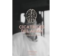 Cicatrices del alma: La luz en la ausencia