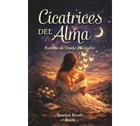 CICATRICES DEL ALMA: Poemas De Duelo y Renacer