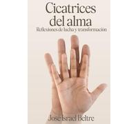 Cicatrices del Alma: Reflexiones de lucha y transformación