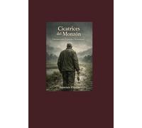 CICATRICES DEL MONZON: Vietnam entre la Guerra y la Memoria