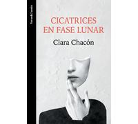 Cicatrices en fase lunar | Clara Chacón