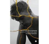 Cicatrices en la memoria: Testimonios de infancias LGTB robadas (COLECCION G)