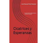 Cicatrices y Esperanzas: Continuidades institucionales y conflictos tutelados