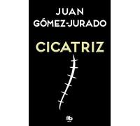 Juan Gómez-Jurado Cicatriz / Scar (Tapa blanda)