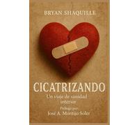 Cicatrizando: Un viaje de sanidad interior