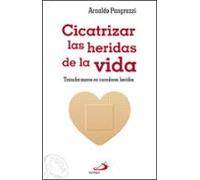 Cicatrizar Las Heridas De La Vida