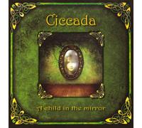 Ciccada - a child in the mirror