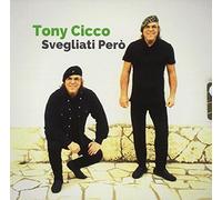 Cicco Tony - Svegliati Pero'
