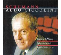 Ciccolini,Aldo - Carnaval/Faschingsschwank/Waldszenen/Sonate F-Moll