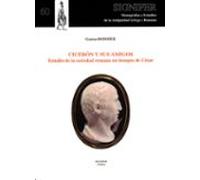 Cicerón y sus amigos. Estudio de la sociedad romana en tiempos de César