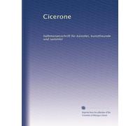 Cicerone: halbmonatsschrift für künstler, kunstfreunde und sammler: Volume 2