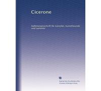 Cicerone: halbmonatsschrift für künstler, kunstfreunde und sammler: Volume 9